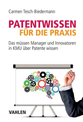 Tesch Biedermann Patentwissen Fur Die Praxis Mangelexemplar Kann Leichte Gebrauchsspuren Aufweisen Sonderangebot Ohne Ruckgaberecht Nur