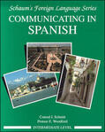 Schmitt / Woodford |  Communicating in Spanish (Intermediate Level) | Buch |  Sack Fachmedien