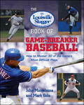 Monteleone / Gola |  The Louisville Slugger Book of Game-Breaker Baseball: How to Master 30 of the Game's Most Difficult Plays | Buch |  Sack Fachmedien