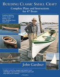 Gardner |  Building Classic Small Craft: Complete Plans and Instructions for 47 Boats | Buch |  Sack Fachmedien