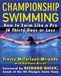 McFarlane-Mirande / Bissell |  Championship Swimming: How to Improve Your Technique and Swim Faster in 30 Days or Less | Buch |  Sack Fachmedien