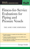 Antaki |  Fitness-For-Service Evaluations for Piping and Pressure Vessels: Asme Code Simplified | Buch |  Sack Fachmedien