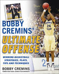 Cremins |  Bobby Cremins' Ultimate Offense: Winning Basketball Strategies and Plays from an NCAA Coach's Personal Playbook | Buch |  Sack Fachmedien