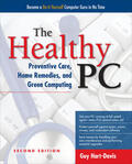 Hart-Davis |  The Healthy Pc: Preventive Care, Home Remedies, and Green Computing, 2nd Edition | Buch |  Sack Fachmedien