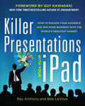 Anthony / LeVitus |  Killer Presentations with Your Ipad: How to Engage Your Audience and Win More Business with the World's Greatest Gadget | Buch |  Sack Fachmedien