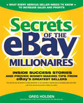 Holden |  Secrets of the Ebay Millionaires: Inside Success Stories -- And Proven Money-Making Tips -- From Ebay's Greatest Sellers | Buch |  Sack Fachmedien