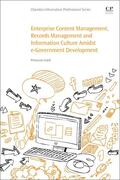 Svard |  Enterprise Content Management, Records Management and Information Culture Amidst E-Government Development | Buch |  Sack Fachmedien