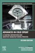 Champagne / Helfritch / Gangaraj |  Advances in Cold Spray: A Coating Deposition and Additive Manufacturing Process | Buch |  Sack Fachmedien
