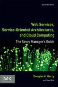 Barry |  Web Services, Service-Oriented Architectures, and Cloud Computing: The Savvy Manager's Guide | Buch |  Sack Fachmedien