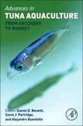 Benetti / Partridge / Buentello |  Advances in Tuna Aquaculture: From Hatchery to Market | Buch |  Sack Fachmedien