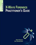 Shavers / Zimmerman |  X-Ways Forensics Practitioner's Guide | Buch |  Sack Fachmedien