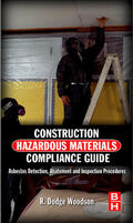 Woodson |  Construction Hazardous Materials Compliance Guide: Asbestos Detection, Abatement and Inspection Procedures | Buch |  Sack Fachmedien
