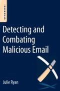 Ryan / Kamachi |  Detecting and Combating Malicious Email | Buch |  Sack Fachmedien