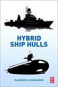 Shkolnikov |  Hybrid Ship Hulls: Engineering Design Rationales | Buch |  Sack Fachmedien