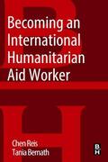 Reis / Bernath |  Becoming an International Humanitarian Aid Worker | Buch |  Sack Fachmedien