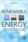 Sorensen (Sorensen) |  Renewable Energy: Physics, Engineering, Environmental Impacts, Economics and Planning | Buch |  Sack Fachmedien