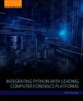 Hasmer / Hosmer |  Integrating Python with Leading Computer Forensics Platforms | Buch |  Sack Fachmedien