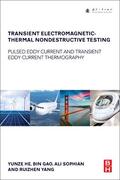He / Gao / Sophian |  Transient Electromagnetic-Thermal Nondestructive Testing: Pulsed Eddy Current and Transient Eddy Current Thermography | Buch |  Sack Fachmedien