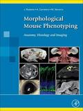 Ruberte / Carretero / Navarro |  Morphological Mouse Phenotyping: Anatomy, Histology and Imaging | Buch |  Sack Fachmedien