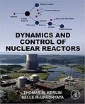 Kerlin / Upadhyaya |  Dynamics and Control of Nuclear Reactors | Buch |  Sack Fachmedien