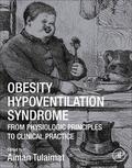 Tulaimat |  Obesity Hypoventilation Syndrome: From Physiologic Principles to Clinical Practice | Buch |  Sack Fachmedien