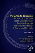 Marchiondo / Cruthers / Fourie |  Parasiticide Screening: Volume 2: In Vitro and in Vivo Tests with Relevant Parasite Rearing and Host Infection/Infestation Methods | Buch |  Sack Fachmedien