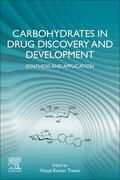 Tiwari |  Carbohydrates in Drug Discovery and Development: Synthesis and Application | Buch |  Sack Fachmedien