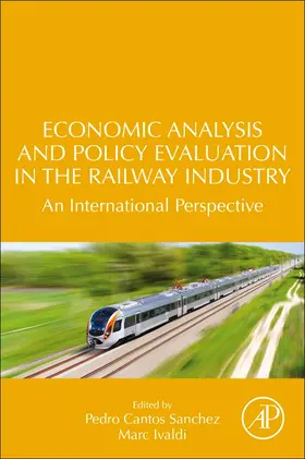 Sánchez / Ivaldi |  Economic Analysis and Policy Evaluation in the Railway Industry: An International Perspective | Buch |  Sack Fachmedien
