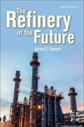 Speight |  The Refinery of the Future | Buch |  Sack Fachmedien