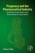 Shields |  Pregnancy and the Pharmaceutical Industry | Buch |  Sack Fachmedien