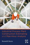 Storm |  Industrial Process Plant Construction Estimating and Man-Hour Analysis | Buch |  Sack Fachmedien