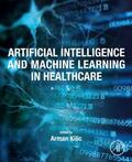 Kilic / Dubrawski |  Artificial Intelligence and Machine Learning in Healthcare | Buch |  Sack Fachmedien