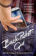 Denton / Flory / Smith |  Back-Pocket God: Religion and Spirituality in the Lives of Emerging Adults | Buch |  Sack Fachmedien