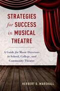 Marshall |  Strategies for Success in Musical Theatre: A Guide for Music Directors in School, College, and Community Theatre | Buch |  Sack Fachmedien