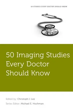 Lee / Hochman |  50 Imaging Studies Every Doctor Should Know | Buch |  Sack Fachmedien