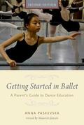 Paskevska / Janson |  Getting Started in Ballet: A Parent's Guide to Dance Education | Buch |  Sack Fachmedien