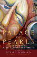 Schwartz |  A Palace of Pearls: The Stories of Rabbi Nachman of Bratslav | Buch |  Sack Fachmedien