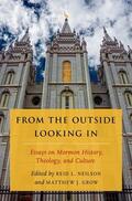 Grow / Neilson |  From the Outside Looking in: Essays on Mormon History, Theology, and Culture | Buch |  Sack Fachmedien