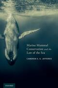 Jefferies |  Marine Mammal Conservation and the Law of the Sea | Buch |  Sack Fachmedien
