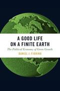 Fiorino |  A Good Life on a Finite Earth: The Political Economy of Green Growth | Buch |  Sack Fachmedien