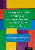 Marchese / Becker / Keperling |  A Step-By-Step Guide for Coaching Classroom Teachers in Evidence-Based Interventions | Buch |  Sack Fachmedien