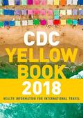 Centers for Disease Control and Prevention / Brunette |  CDC Yellow Book 2018: Health Information for International Travel | Buch |  Sack Fachmedien
