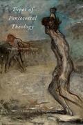 Stephenson |  Types of Pentecostal Theology: Method, System, Spirit | Buch |  Sack Fachmedien