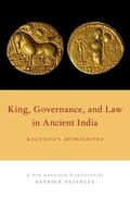  King, Governance, and Law in Ancient India: Kautilya's Arthasastra | Buch |  Sack Fachmedien
