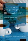 Randall |  The Narrative Complexity of Ordinary Life: Tales from the Coffee Shop | Buch |  Sack Fachmedien