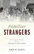 Scott |  Familiar Strangers: The Georgian Diaspora and the Evolution of Soviet Empire | Buch |  Sack Fachmedien