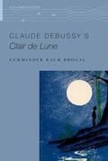 Bhogal |  Claude Debussy's Clair de Lune | Buch |  Sack Fachmedien