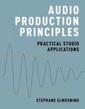 Elmosnino |  Audio Production Principles: Practical Studio Applications | Buch |  Sack Fachmedien