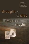 Wolf / Blum / Hasty |  Thought and Play in Musical Rhythm | Buch |  Sack Fachmedien