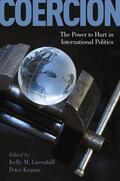 Greenhill / Krause |  Coercion: The Power to Hurt in International Politics | Buch |  Sack Fachmedien